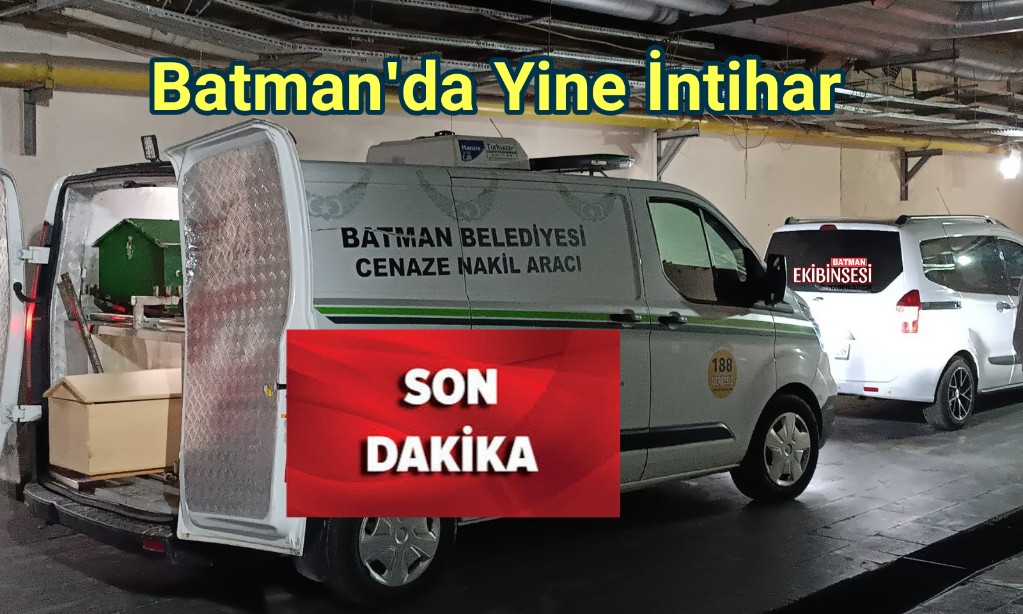 BATMAN’DA BİR CAN DAHA SESSİZCE HAYATTAN KOPTU