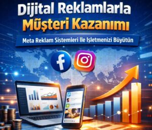 DİJİTALDE GÖRÜNÜR OL, SATIŞTA ÖNE GEÇ