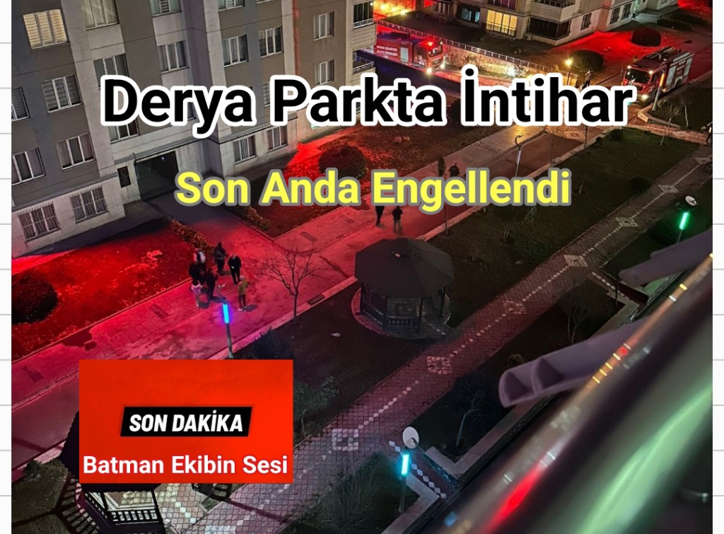 Derya Park’ta İntihar Girişimi Son Anda Önendi