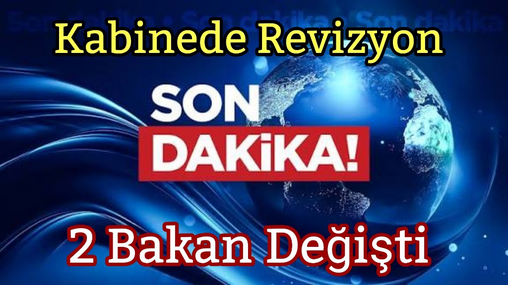 Ankara’da Gece Yarısı Hamlesi: Kabinede Çifte Değişim