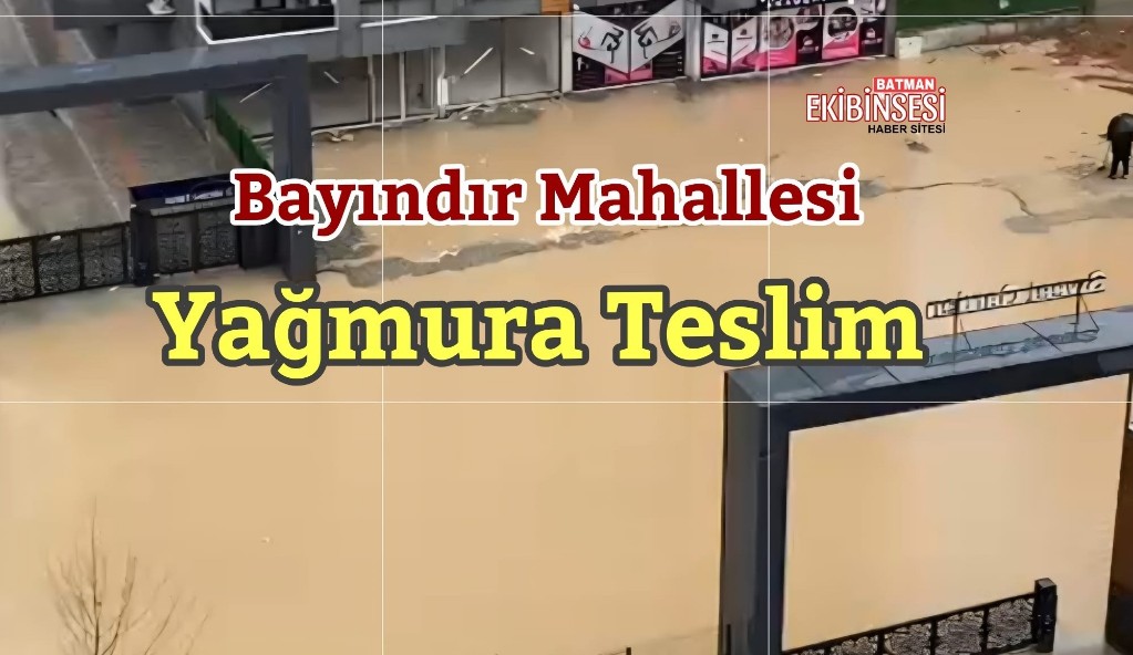 Bayındırlık Mahallesi’nde Yağmur Çilesi