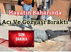 4.Kattan Düştü 24 Yaşındaki Genç Hayatını Kaybetti