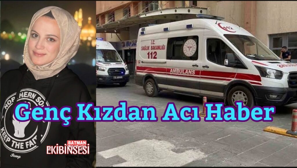 Kozlukta 24 Yaşındaki Genç Kız Evinde Ölü Bulundu