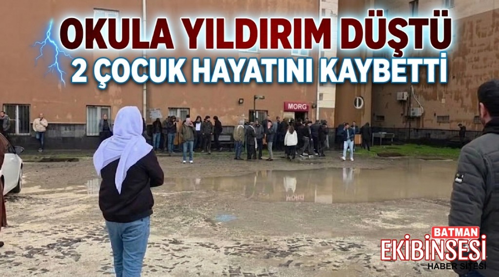 Okul Bahçesinde Yıldırım Faciası: 2 Çocuk Hayatını Kaybetti