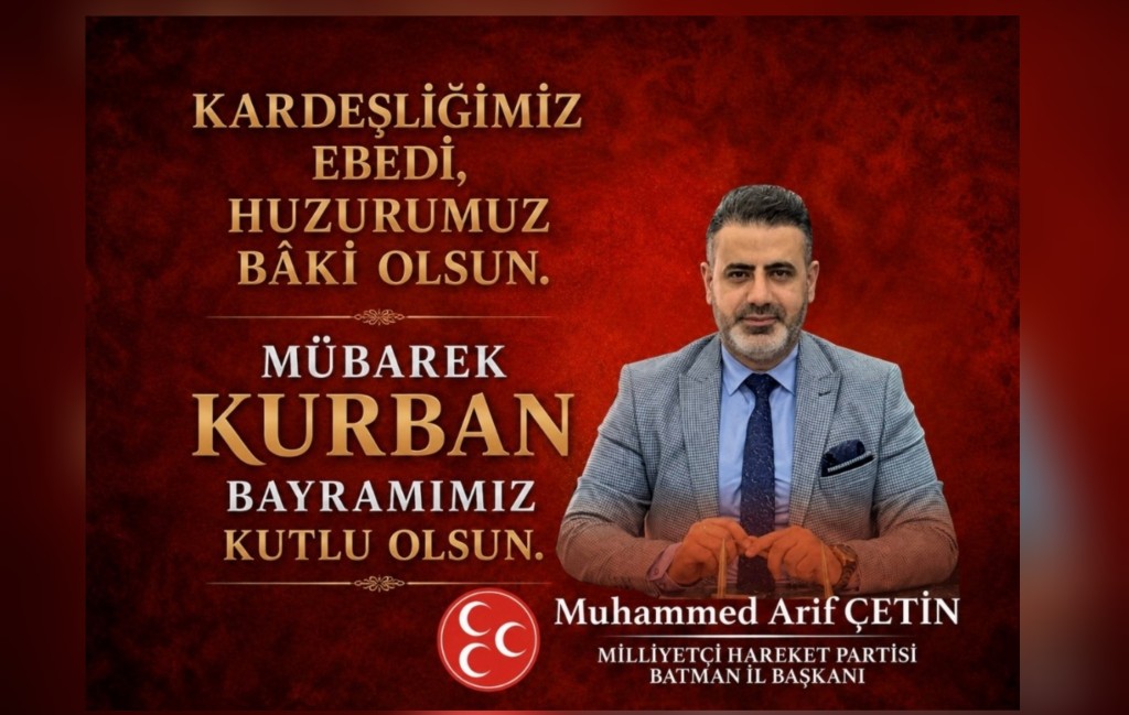 MHP Batman İl Başkanı Çetin’den Kurban Bayramı mesajı