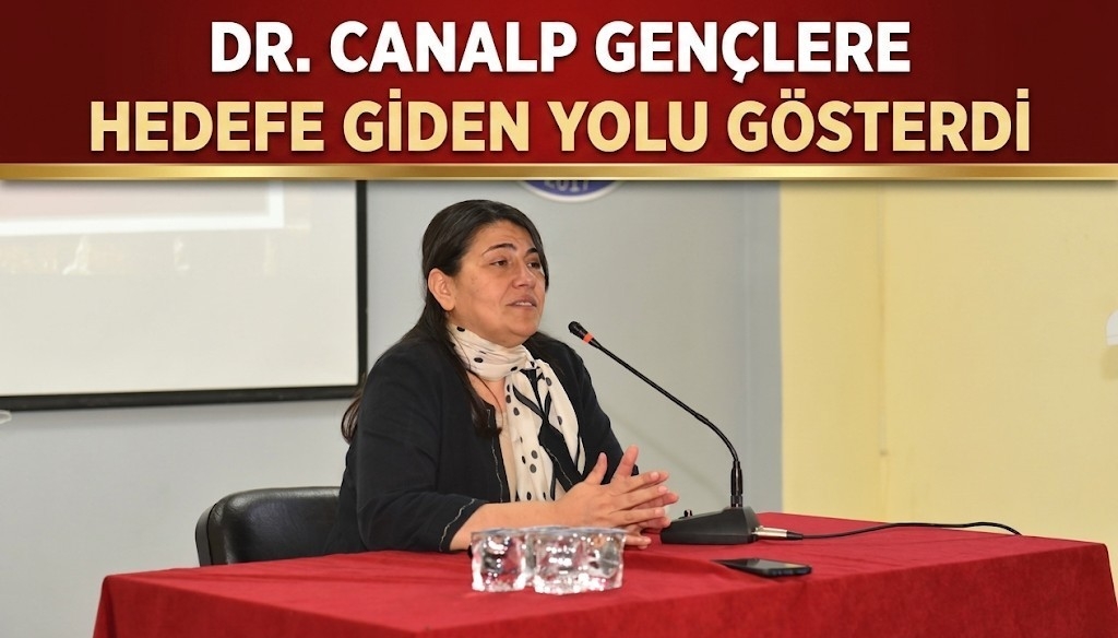Dr. Ayten Canalp’ten Gençlere Başarı Reçetesi