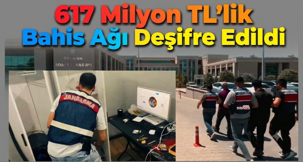 Batman’da 617 Milyon TL’lik Yasadışı Bahis Operasyonu