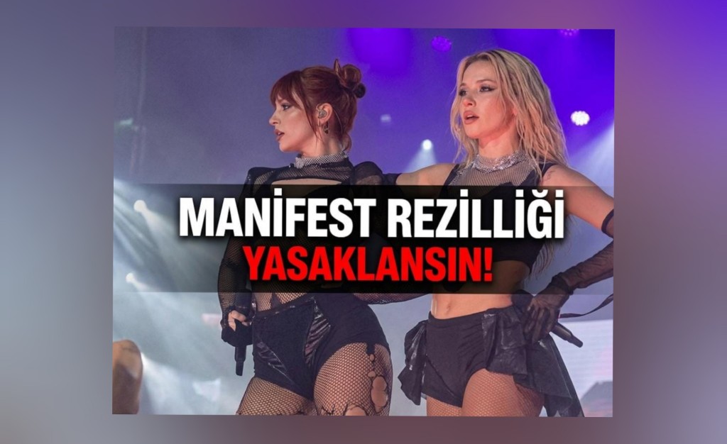 Manifest’e Tepki Büyüyor: “Bu Görüntüler Kabul Edilemez”