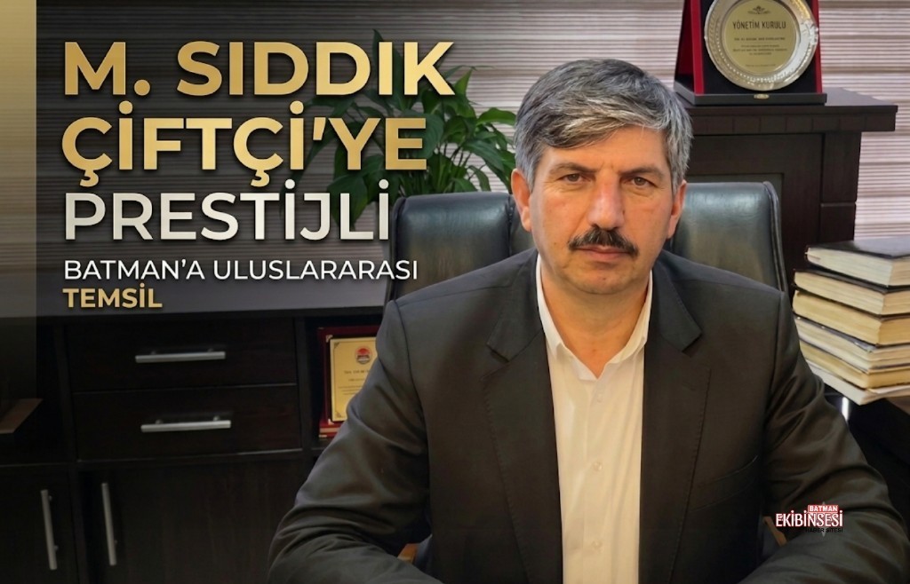 Mehmet Sıddık Çiftçi’ye Uluslararası Görev