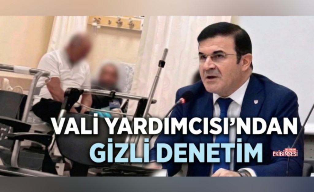 Vali Yardımcısı Kimliğini Gizleyip Acil Servisi Gözlemledi