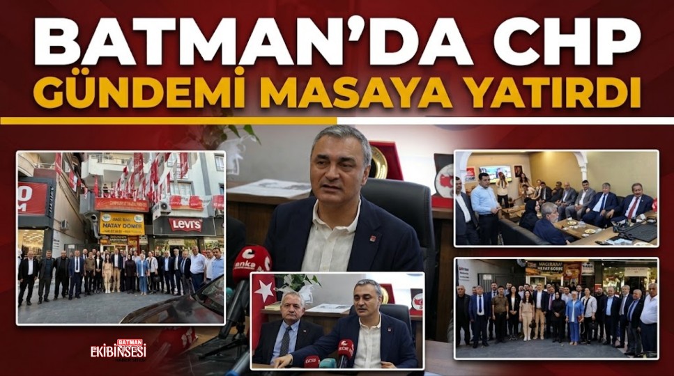 CHP Genel Başkan Yardımcısı Sarı Batman’da Kiritik Mesajlar