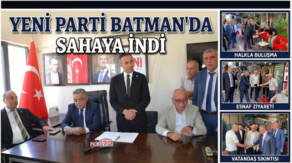 Yeni Parti’den Batman Çıkarması