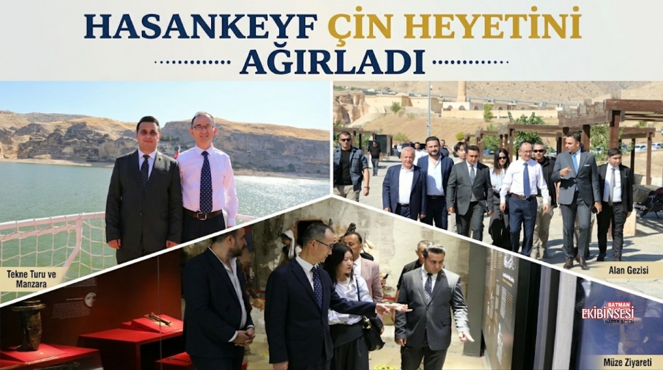 Çin Büyükelçisi Jiang Xuebin Hasankeyf’i Ziyaret Etti