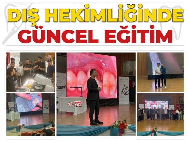 Batman’da Diş Hekimlerine Uygulamalı Eğitim