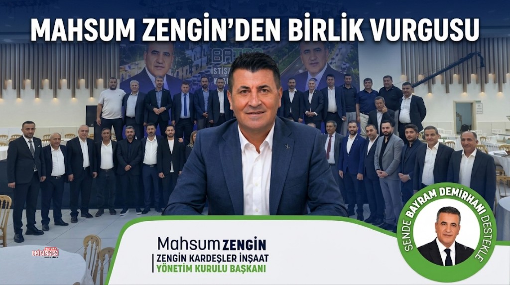 Mahsum Zengin’den Güçlü Birliktelik Vurgusu