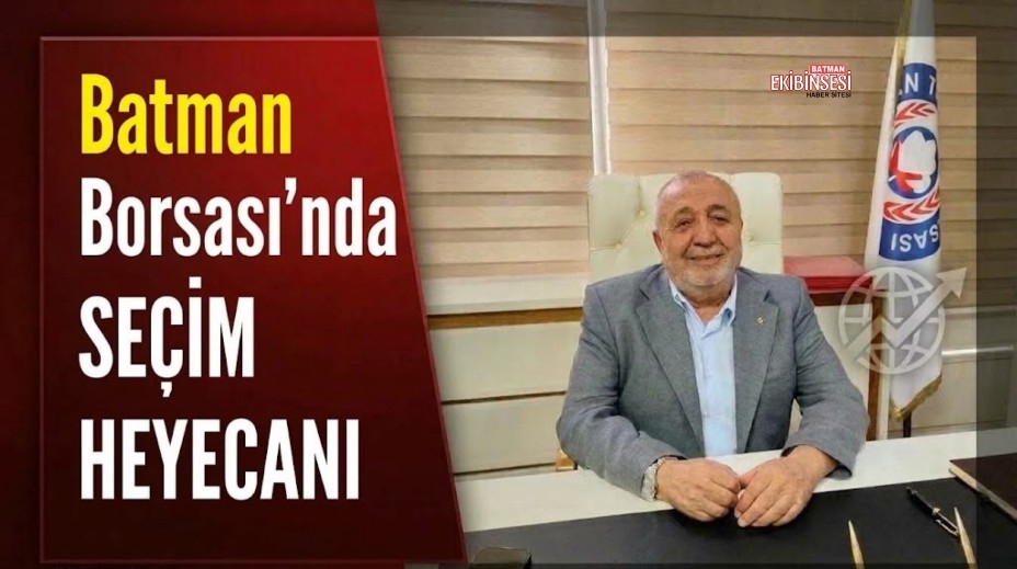 Batman Ticaret Borsası’nda Seçim Heyecanı
