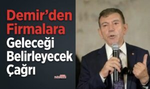 Abdulkadir Demir’den Batmanlı Firmalara Önemli Mesaj