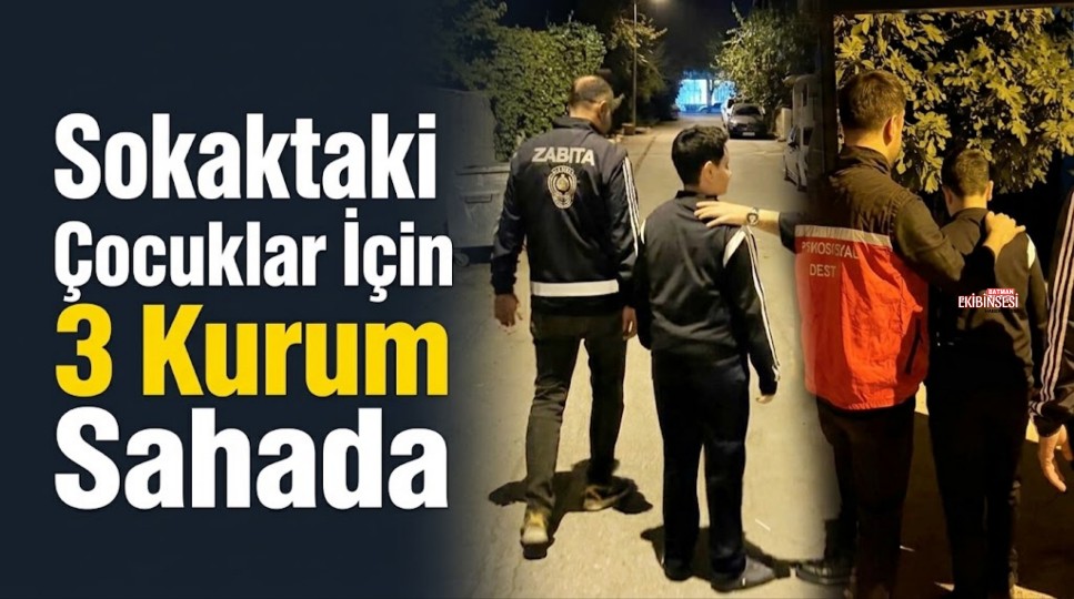 Batman’da Sokaktaki Çocuklar İçin Harekete Geçildi
