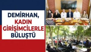 Bayram Demirhan Kadın Girişimcilerle Buluştu